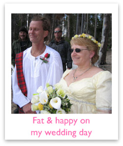 Kathi on wedding day... fat